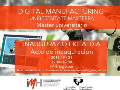 Acto de inauguración del máster universitario Digital Manufacturing Acto de inauguración del máster universitario Digital Manufacturing