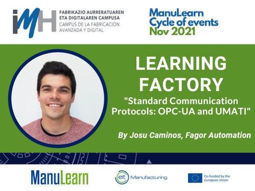 ManuLearn LEARNING FACTORY "Standard Communication Protocols: OPC-UA and UMATI" ManuLearn LEARNING FACTORY "Standard Communication Protocols: OPC-UA and UMATI"