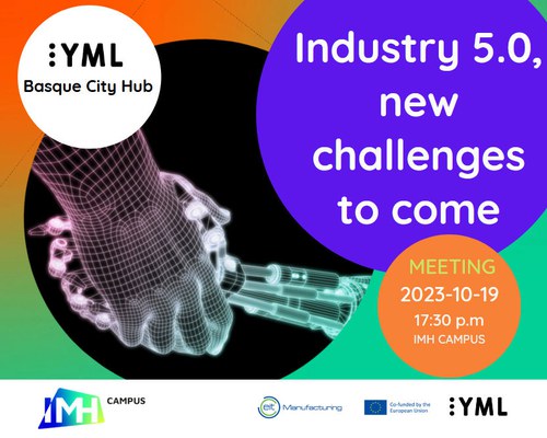 YML 7th meeting: Industry 5.0, new challenges to come YML 7th meeting: Industry 5.0, new challenges to come