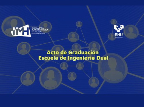Acto de graduación de la Escuela de Ingeniería Dual Acto de graduación de la Escuela de Ingeniería Dual