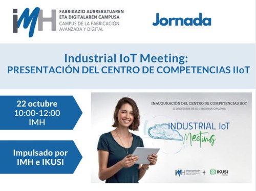 Industrial IoT Meeting: PRESENTACIÓN DEL CENTRO DE COMPETENCIAS IIOT Industrial IoT Meeting: PRESENTACIÓN DEL CENTRO DE COMPETENCIAS IIOT