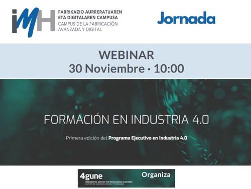 Webinar: 4GUNE PROGRAMA EJECUTIVO EN INDUSTRIA 4.0 Webinar: 4GUNE PROGRAMA EJECUTIVO EN INDUSTRIA 4.0