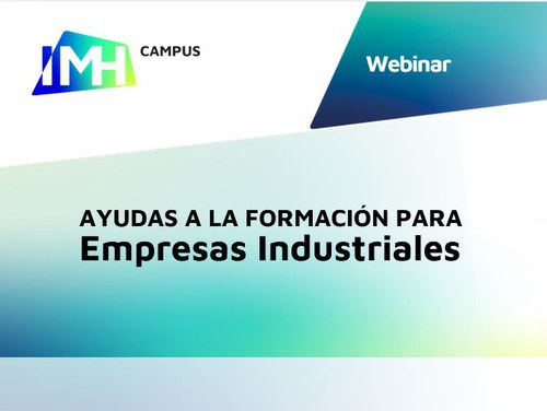 Webinar: Ayudas a la formación para Empresas Industriales