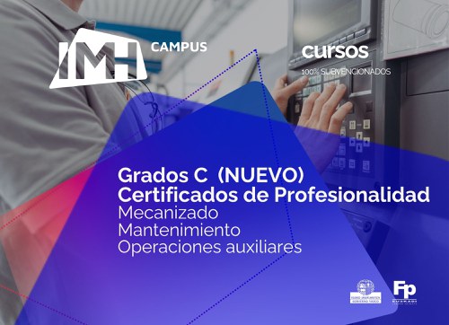 Grados C y Certificados de Profesionalidad: nuevas oportunidades de formación para mejorar las competencias industriales