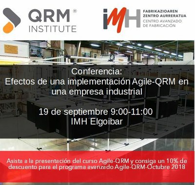 Enpresa industrialean AGILE-QRM ezarpenaren eraginari buruzko hitzaldia Enpresa industrialean AGILE-QRM ezarpenaren eraginari buruzko hitzaldia