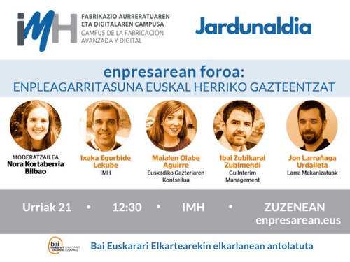 Enpresarean Foroa: ‘Enpleagarritasuna Euskal Herriko gazteentzat’ Enpresarean Foroa: ‘Enpleagarritasuna Euskal Herriko gazteentzat’