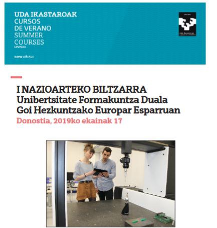 I Nazioarteko Biltzarra. Unibertsitate Formakuntza Duala Goi Hezkuntzako Europar Esparruan I Nazioarteko Biltzarra. Unibertsitate Formakuntza Duala Goi Hezkuntzako Europar Esparruan