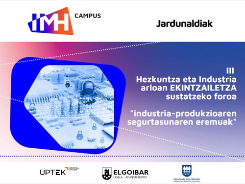 III Hezkuntza eta industria arloan ekintzailetza sustatzeko foroa III Hezkuntza eta industria arloan ekintzailetza sustatzeko foroa