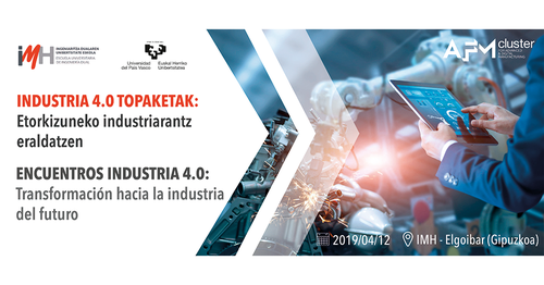 IMHko INDUSTRIA 4.0 Topaketak: Etorkizuneko industriarantz eraldatzen IMHko INDUSTRIA 4.0 Topaketak: Etorkizuneko industriarantz eraldatzen