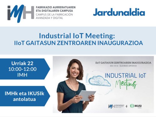 Industrial IoT Meeting: IIoT GAITASUN ZENTROAREN AURKEZPENA Industrial IoT Meeting: IIoT GAITASUN ZENTROAREN AURKEZPENA