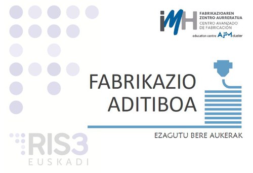 Jardunaldi Teknikoa: Fabrikazio Aditiboa, negozioa handitzeko aukera berria? Jardunaldi Teknikoa: Fabrikazio Aditiboa, negozioa handitzeko aukera berria?