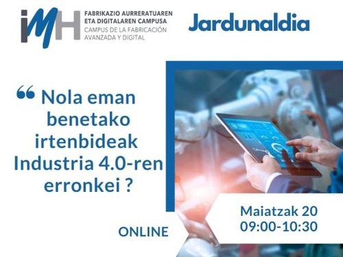 Nola eman benetako irtenbideak Industria 4.0ren erronkei? Nola eman benetako irtenbideak Industria 4.0ren erronkei?