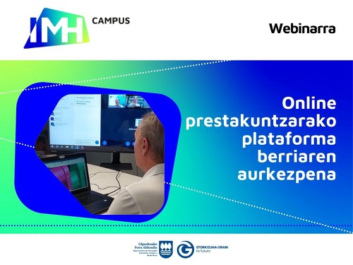 Online prestakuntzarako plataforma berriaren aurkezpena Online prestakuntzarako plataforma berriaren aurkezpena