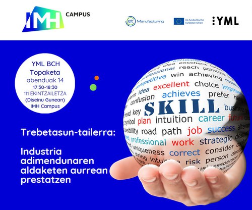YML 9. TOPAKETA: Trebetasun-tailerra: Industria adimendunaren aldaketen aurrean prestatzen YML 9. TOPAKETA: Trebetasun-tailerra: Industria adimendunaren aldaketen aurrean prestatzen