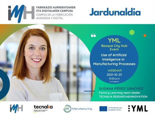 YML 3. topaketa: Adimen Artifizialaren erabilera Fabrikazio Prozesuetan YML 3. topaketa: Adimen Artifizialaren erabilera Fabrikazio Prozesuetan
