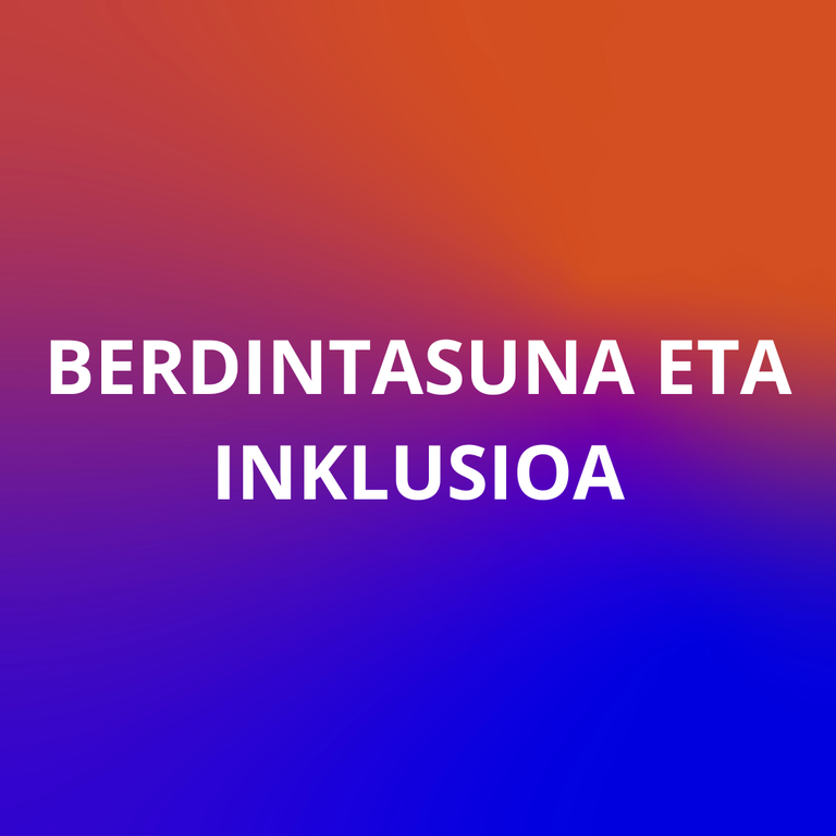 Berdintasuna eta Inklusioa